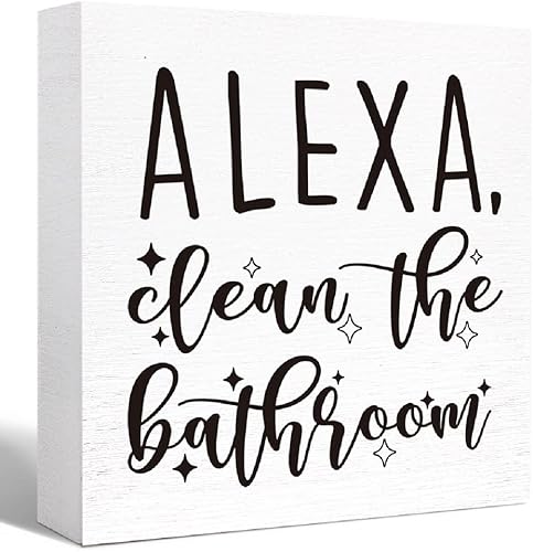 Letrero de madera con texto en inglés "Alexa Clean the Bath", divertido letrero de baño para estantes, baño, baño, estantes, decoración, 5 pulgadas