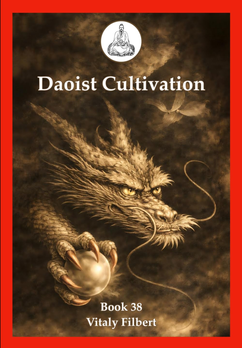 Daoist Cultivation, Book 38: Direct Lectures on the Heavenly Mechanism of the One Thread — Scroll Three: A Daoist Inner Alchemy Guide to the Return of the True Yang and the Formation of the Elixir