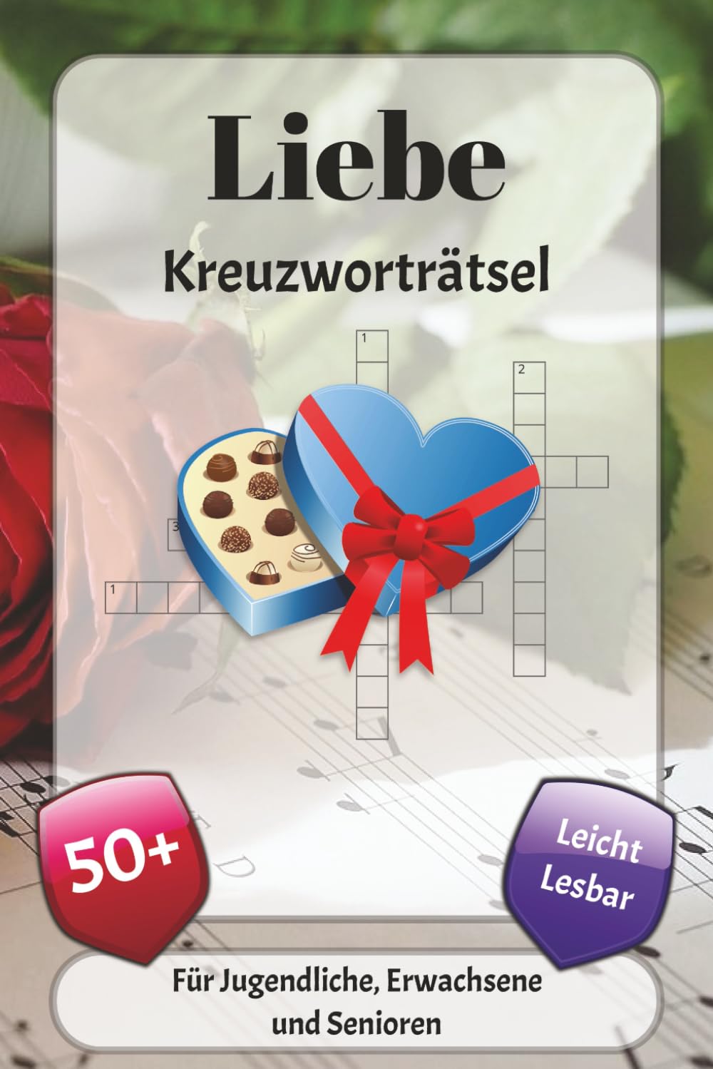 Liebe Kreuzworträtsel: Kreuzworträtsel mit leicht lesbarer Schrift über Romantik, Geschenke, Valentinstag und mehr | 6x9 Zoll, 120 Seiten | über 50 Rätsel … Geschenk für Urlaub, Ferien und Entspannung