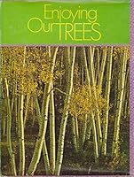 Enjoying our Trees B000I6R22A Book Cover