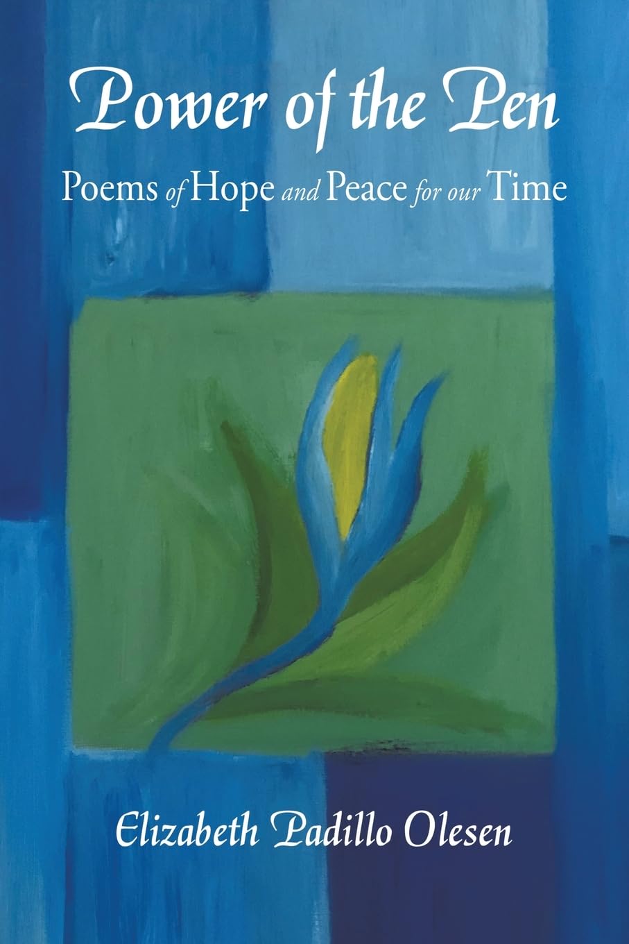 Power of the Pen: Poems of Hope and Peace for our Time