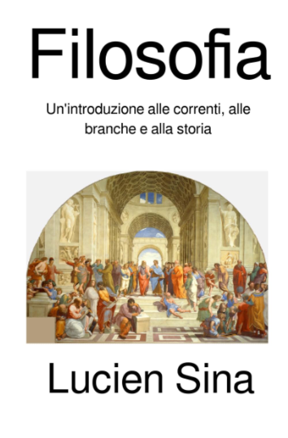 Filosofia: Un'introduzione alle correnti, alle branche e alla storia