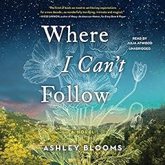 Where I Can&rsquo;t Follow Audiolibro Por Ashley Blooms arte de portada