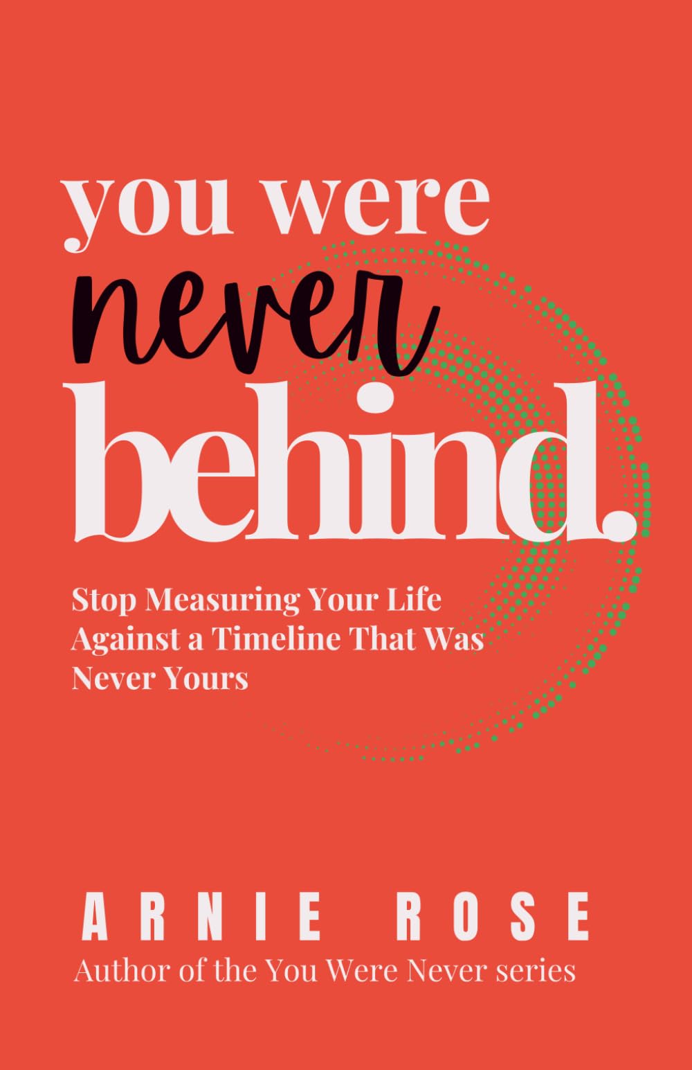You Were Never Behind