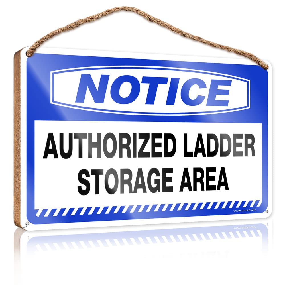 FRINTOXA Small Wooden Signs With Sayings Notice Authorized Ladder Storage Area Wooden Sign(23X35CM)