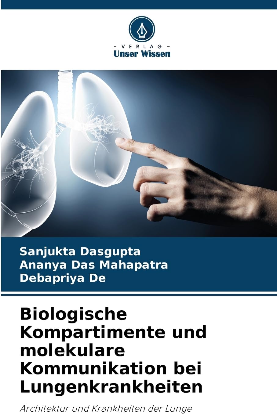 Biologische Kompartimente und molekulare Kommunikation bei Lungenkrankheiten: Architektur und Krankheiten der Lunge