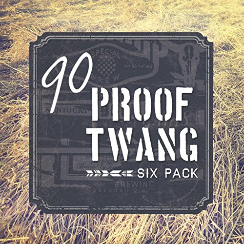 90 Proof Twang