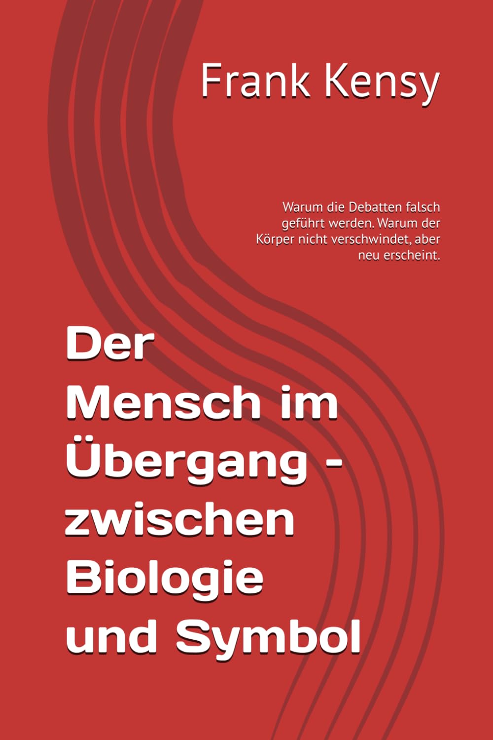 Der Mensch im Übergang – zwischen Biologie und Symbol: Warum die Debatten falsch geführt werden. Warum der Körper nicht verschwindet, aber neu erscheint.