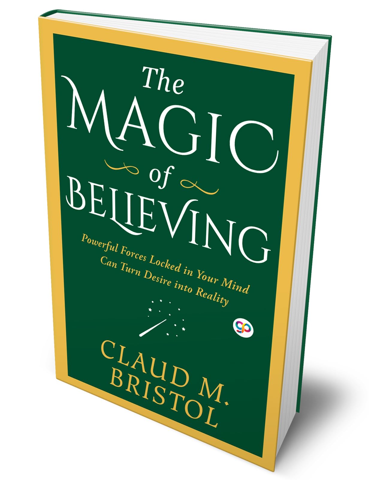 The Magic of Believing (General Press POD Books)
