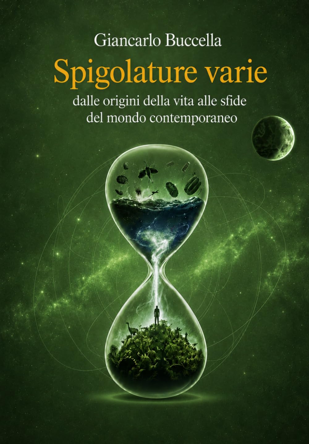 Spigolature varie - dalle origini della vita alle sfide del mondo contemporaneo