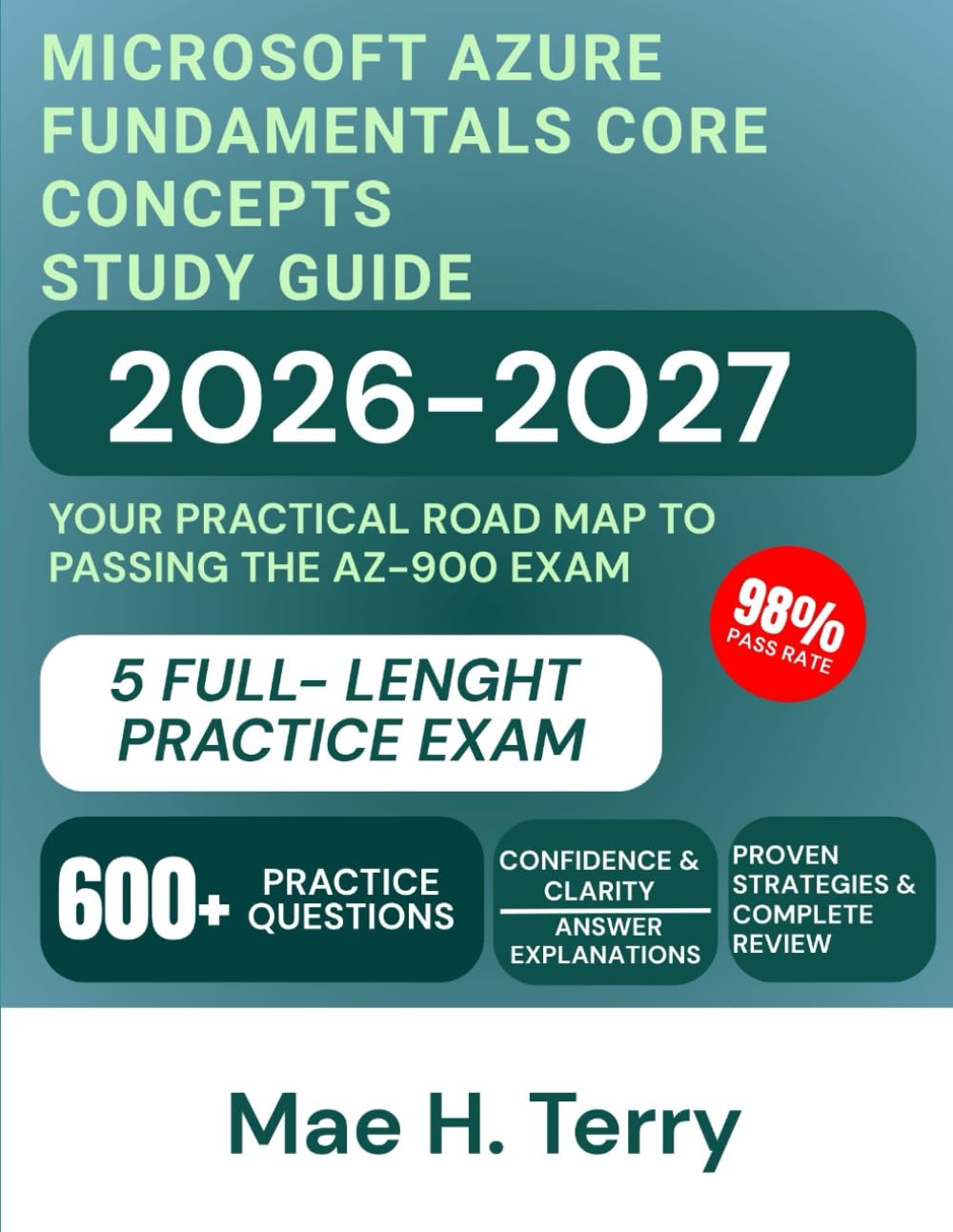 Microsoft Azure Fundamentals Core Concepts Study Guide 2026-2027: Your Practical Road Map to Passing the AZ-900 Exam