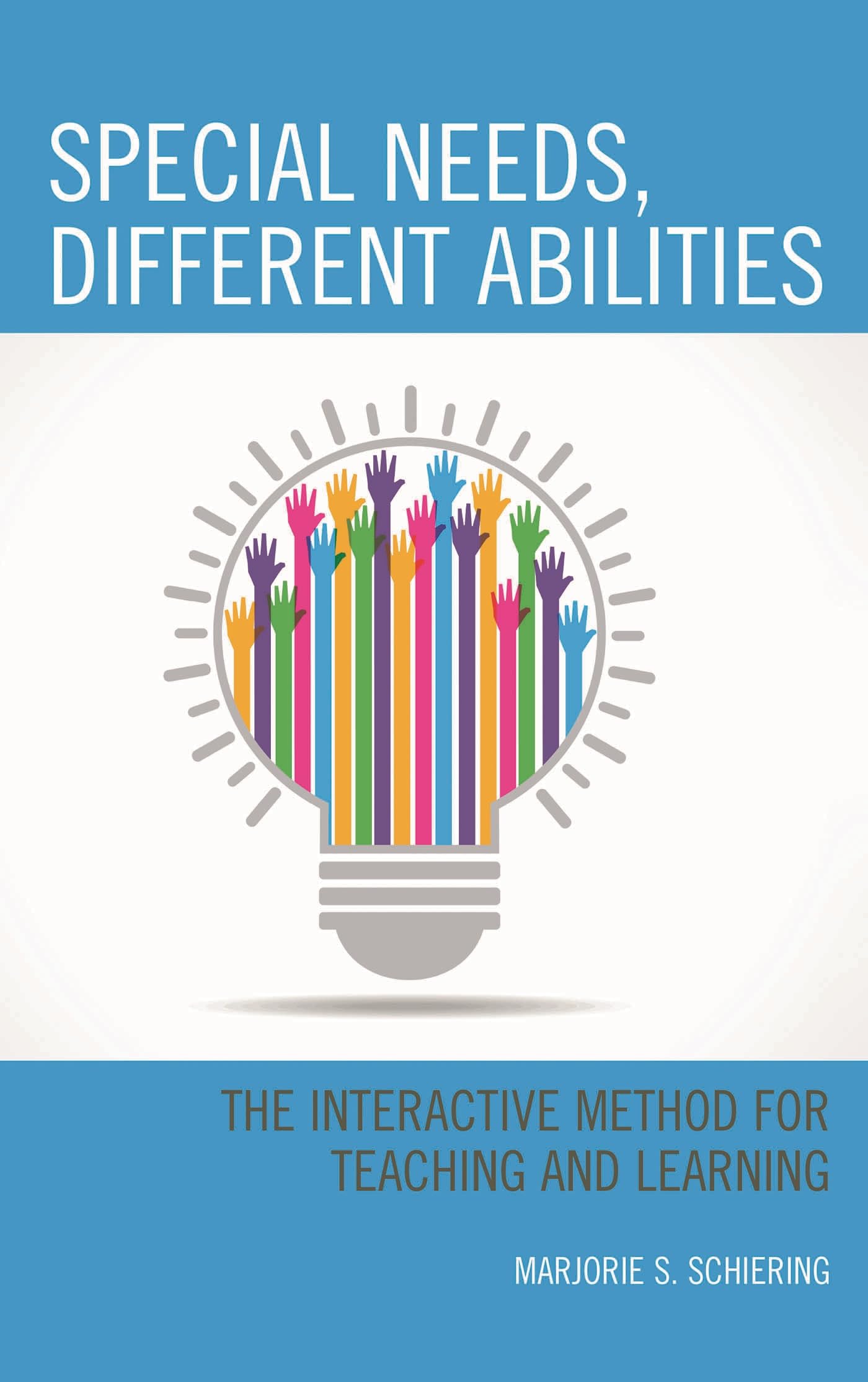 Special Needs, Different Abilities: The Interactive Method for Teaching and Learning