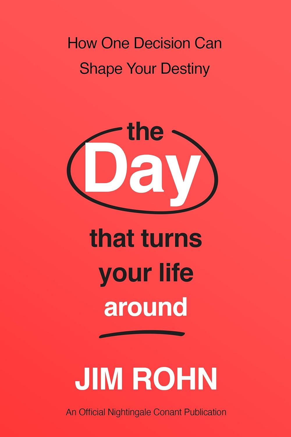 The Day That Turns Your Life Around
