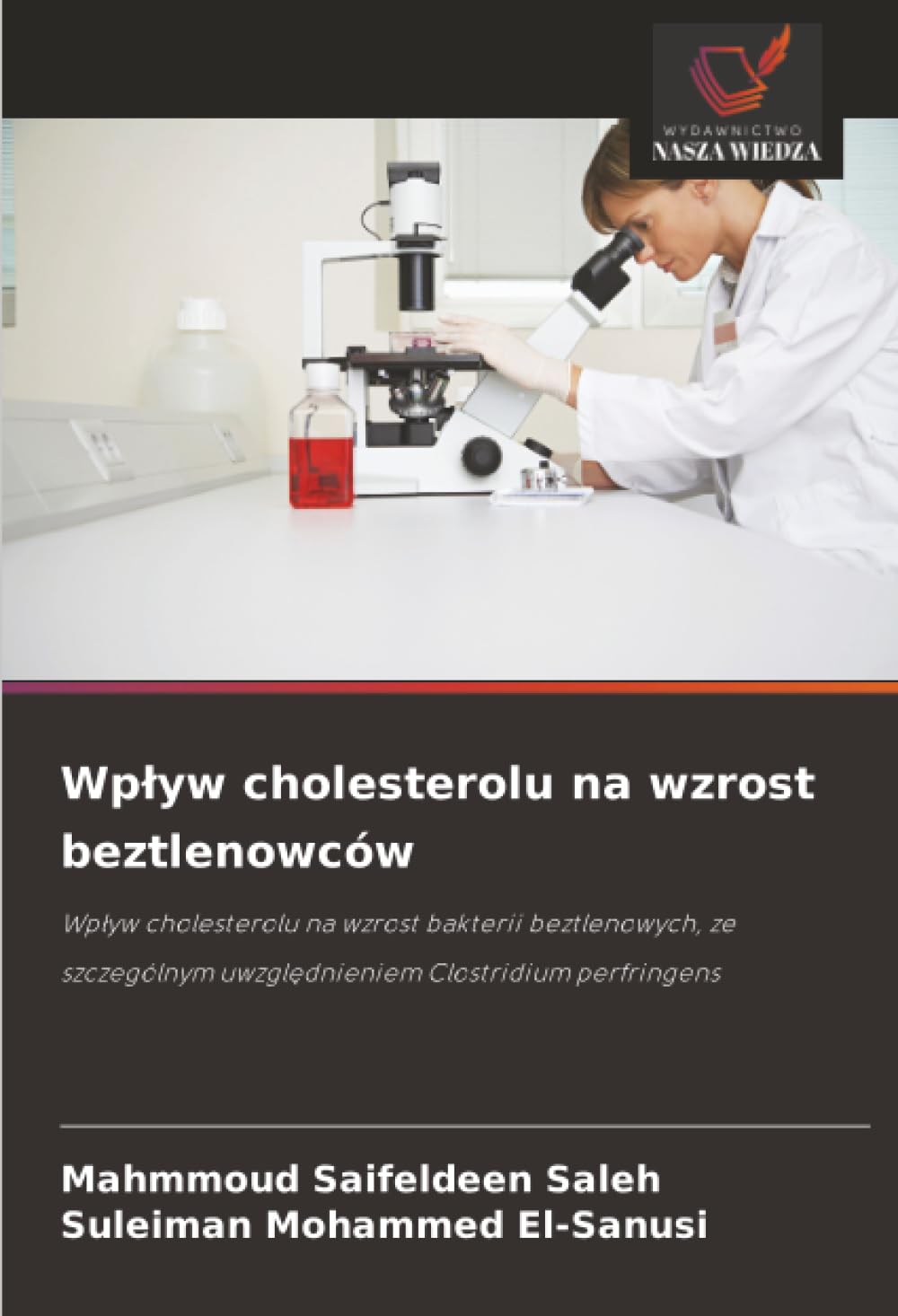 Wp¿yw cholesterolu na wzrost beztlenowców: Wp¿yw cholesterolu na wzrost bakterii beztlenowych, ze szczególnym uwzgl¿dnieniem Clostridium perfringens