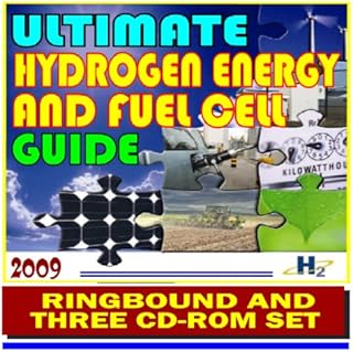 2009 Ultimate Hydrogen Energy and Fuel Cell Guide - Breakthrough Technologies for Future Energy from Water and Fossil Fuels for Transportation and Power (Ringbound Book plus Three CD-ROMs)