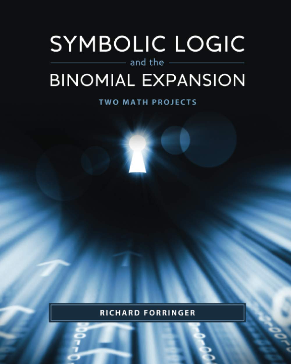 Symbolic Logic and the Binomial Expansion: Two Math Projects