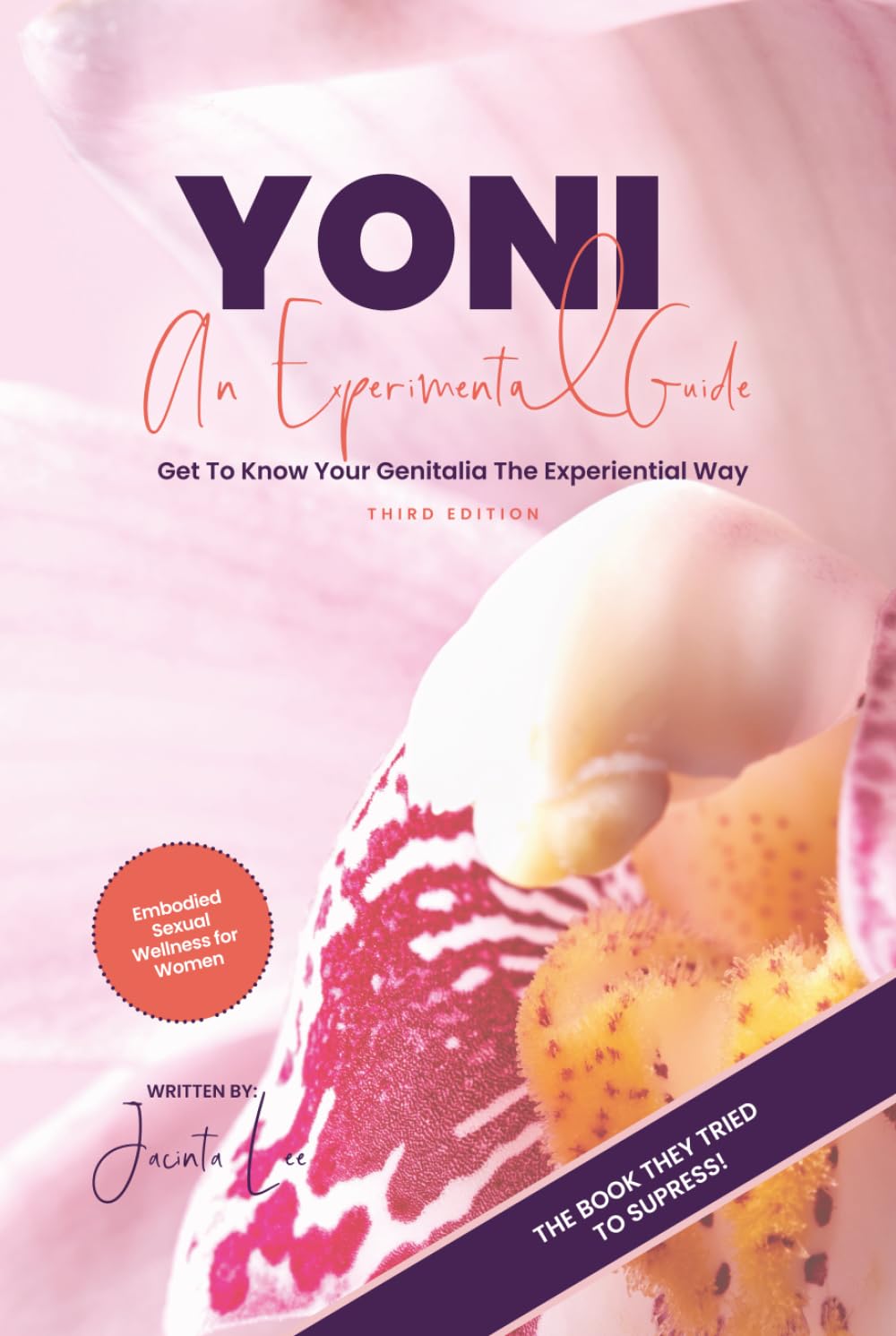 YONI | An Experimental Guide: Get To Know Your Genitalia The Experiential Way