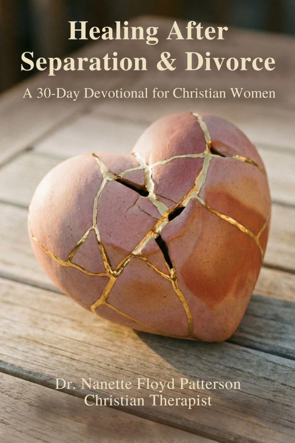Healing After Separation & Divorce: A 30-Day Devotional for Christian Women