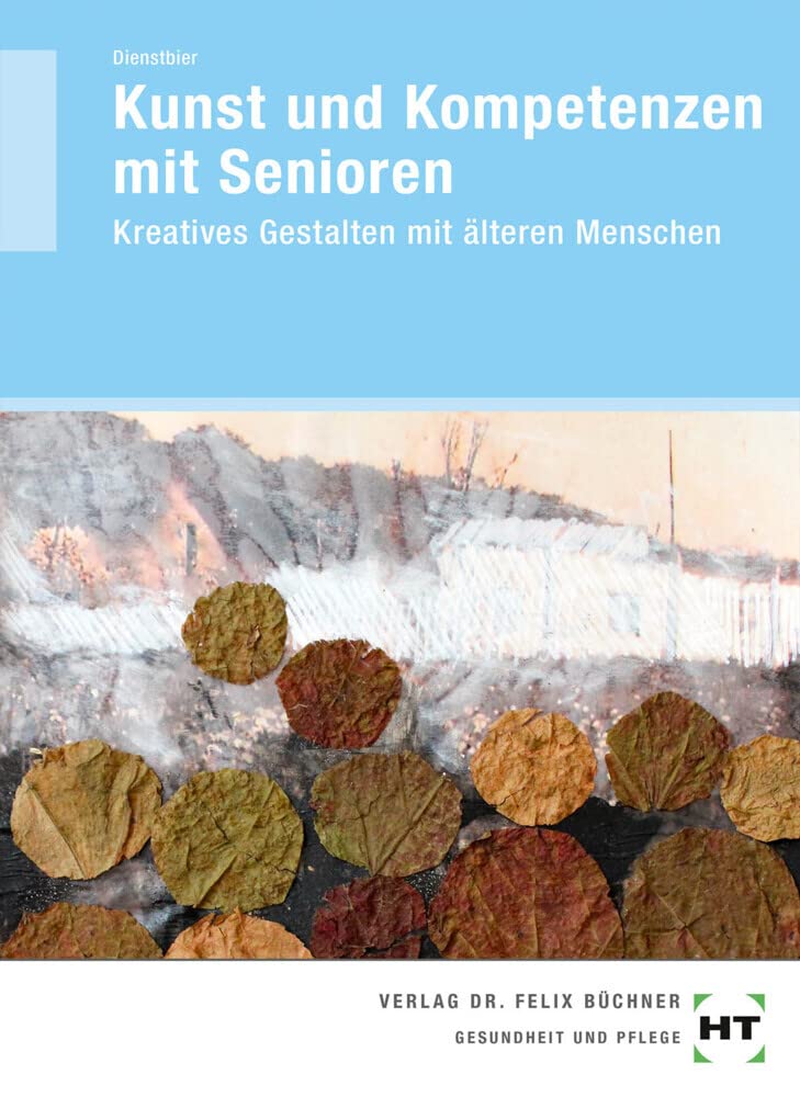 Kunst und Kompetenzen mit Senioren: Kreatives Gestalten mit älteren Menschen