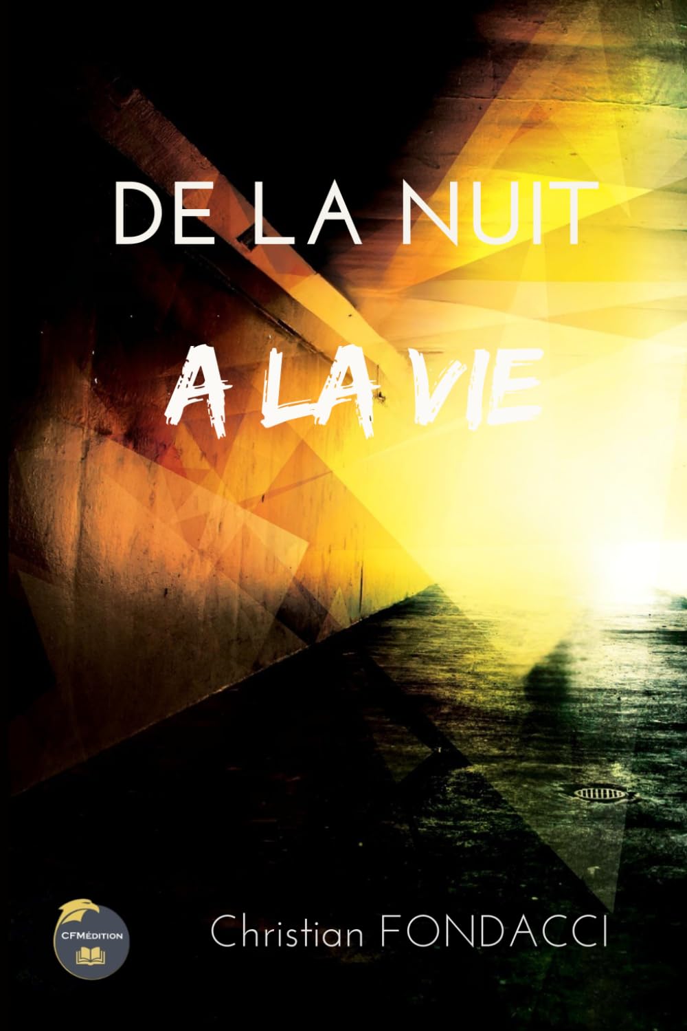 DE LA NUIT A LA VIE