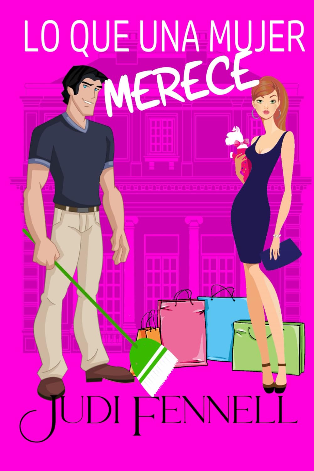 Lo Que Una Mujer Merece: 3 (Manley Maids - LA)