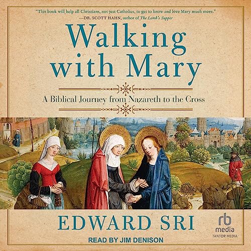 Walking with Mary by Edward Sri episode artwork