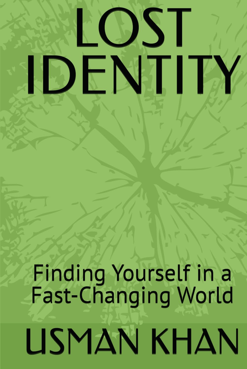 LOST IDENTITY: Finding Yourself in a Fast-Changing World
