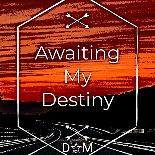 Awaiting My Destiny [Explicit]