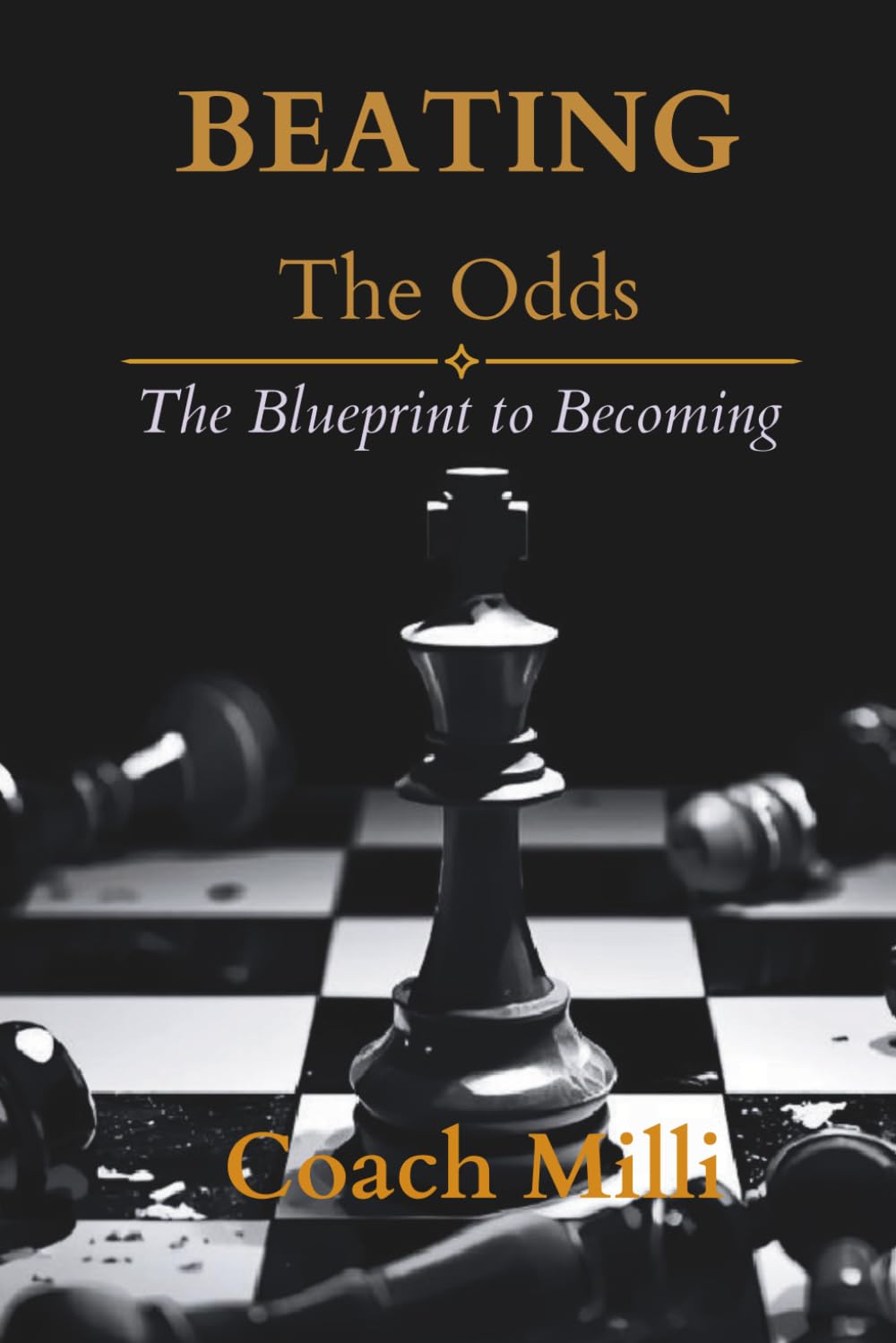 Beating The Odds: The Blueprint to Becoming