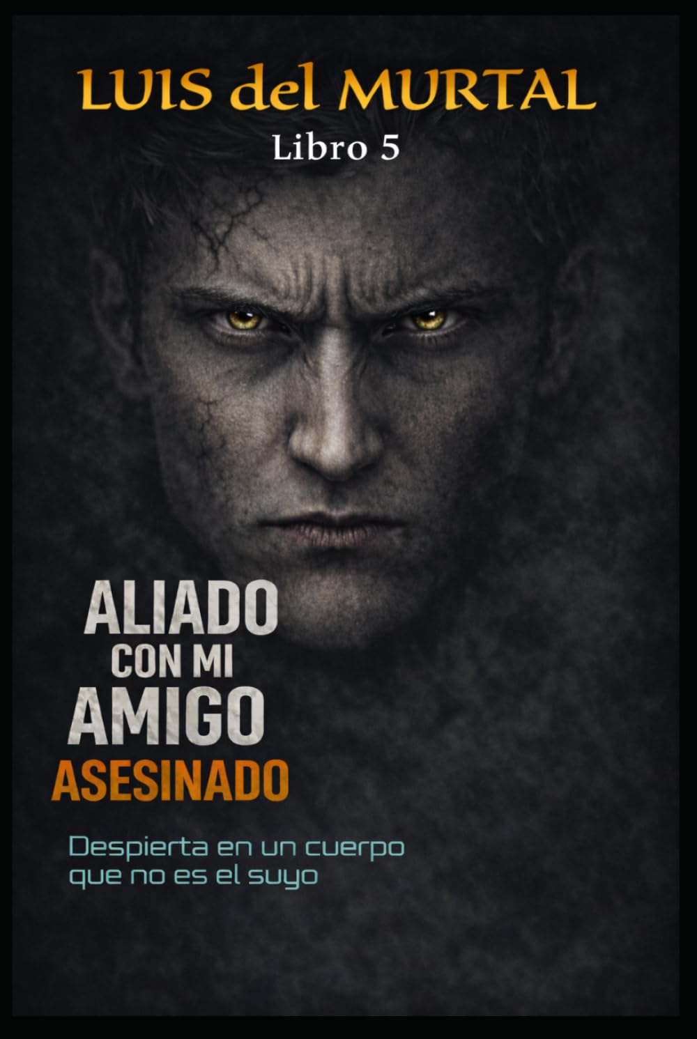 ALIADO CON MI AMIGO ASESINADO: Al despertar descubre que su cuerpo no es el suyo (Serie del Murtal)