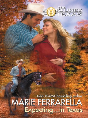 EXPECTING...IN TEXAS: A Secret Baby Western Contemporary Romance (Fortunes of Texas Book 3)