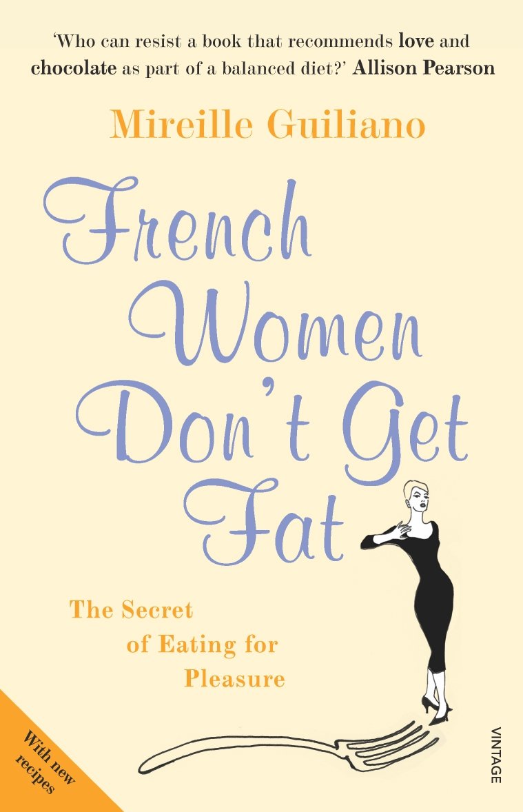 French Women Don't Get Fat: The Secret of Eating for Pleasure – Buch, Neue Rezepte