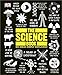The Science Book: Big Ideas Simply Explained