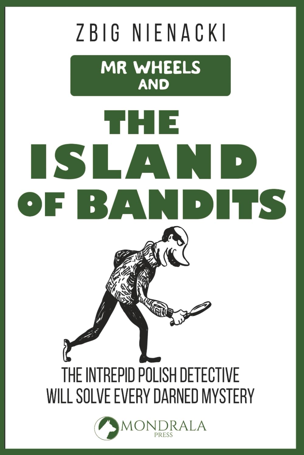 Mr. Wheels and the Island of Bandits (Mr. Wheels, the Intrepid Art Detective)