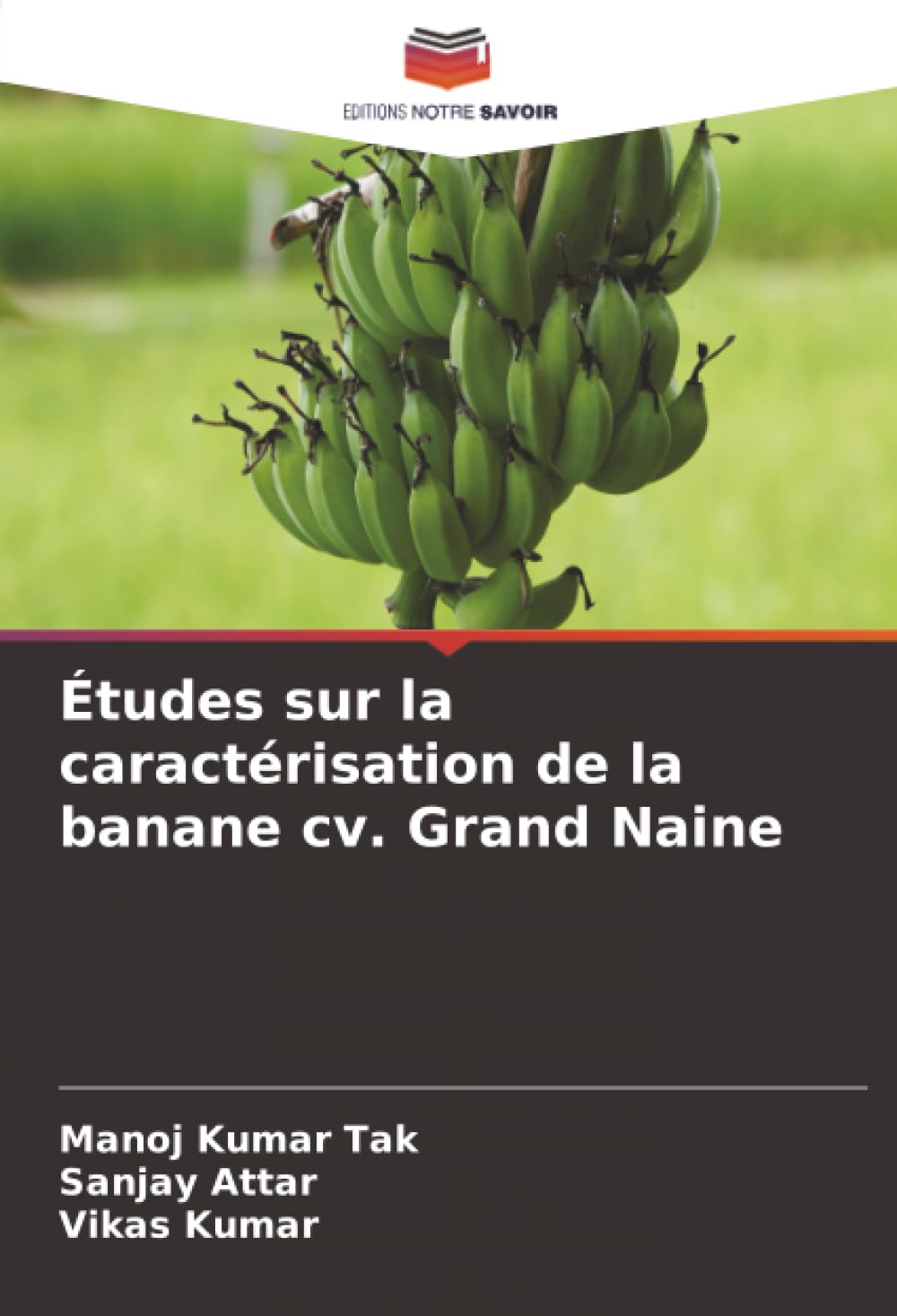 Études sur la caractérisation de la banane cv. Grand Naine