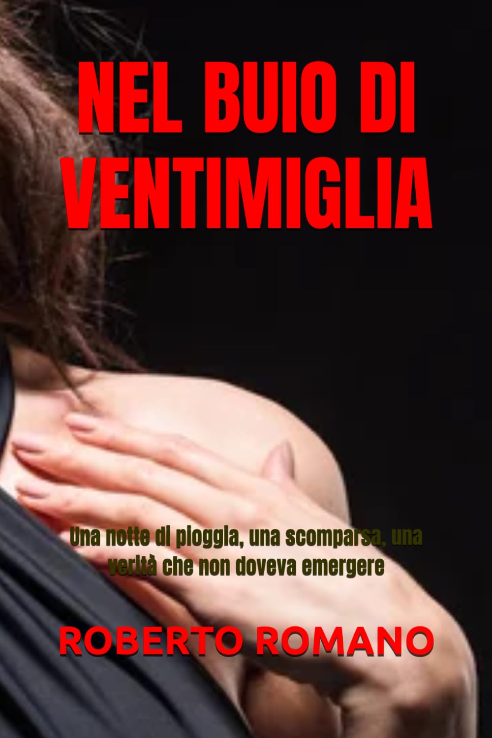 NEL BUIO DI VENTIMIGLIA: Una notte di pioggia, una scomparsa, una verità che non doveva emergere