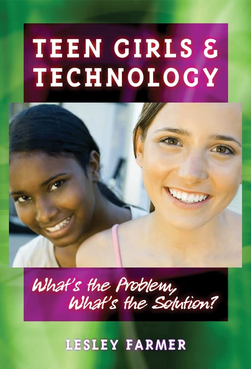 Buy Teen Girls and Technology: What's the Problem, What's the Solution? — BookShops.in