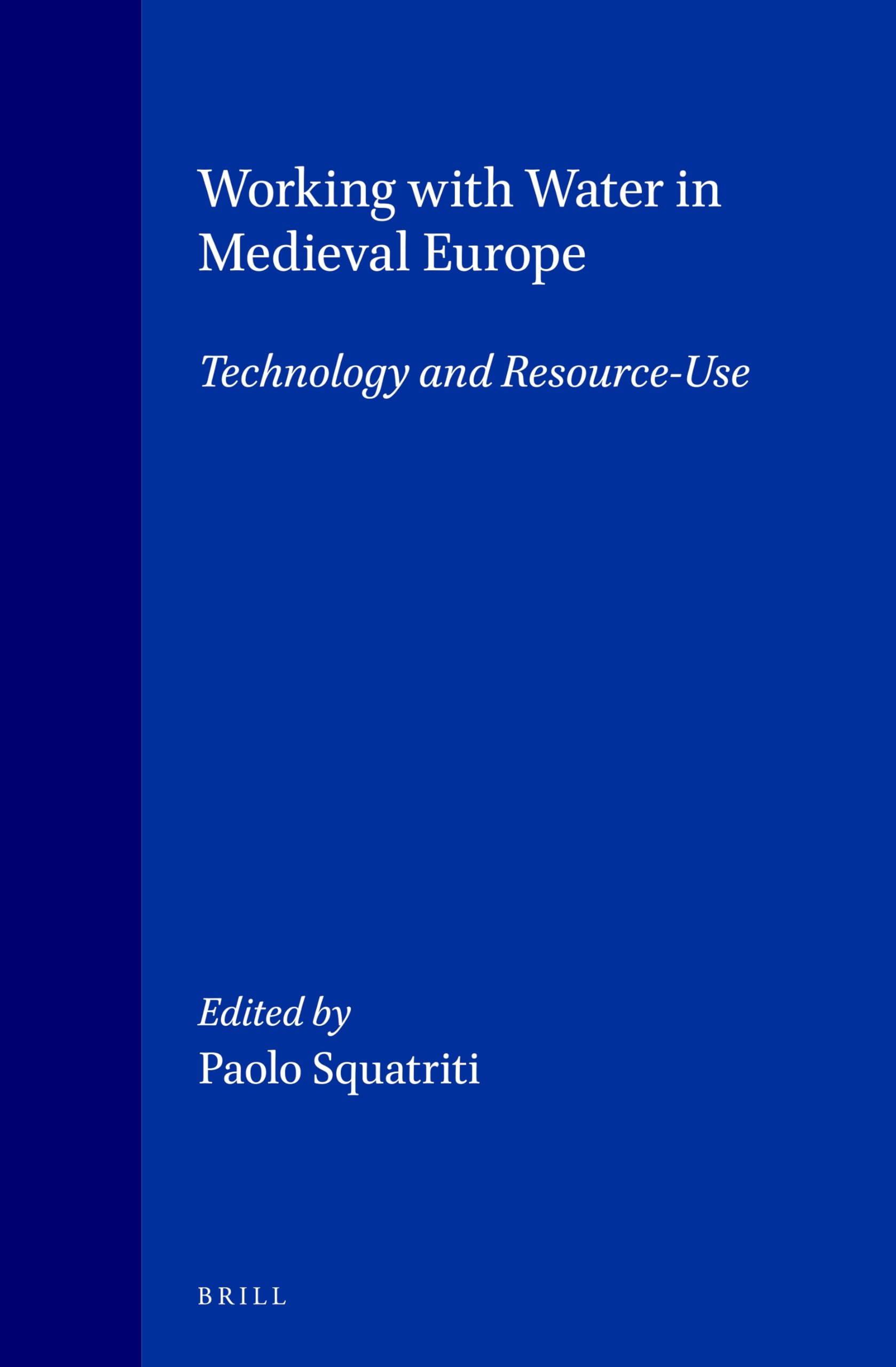 Working with Water in Medieval Europe édition académique de référence
