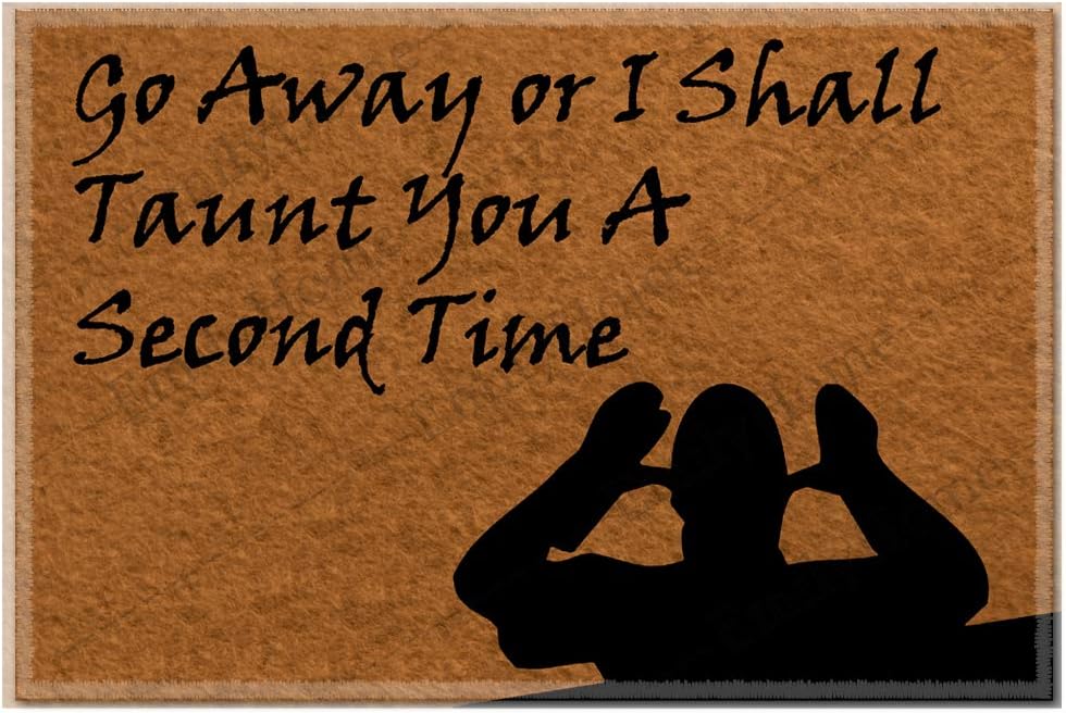 Go Away or I Shall Taunt You A Second Time 01 Doormat, House Warming Gift, Funny Door Mat, Gift 23.6 x15.7 Inch-Emilyhome