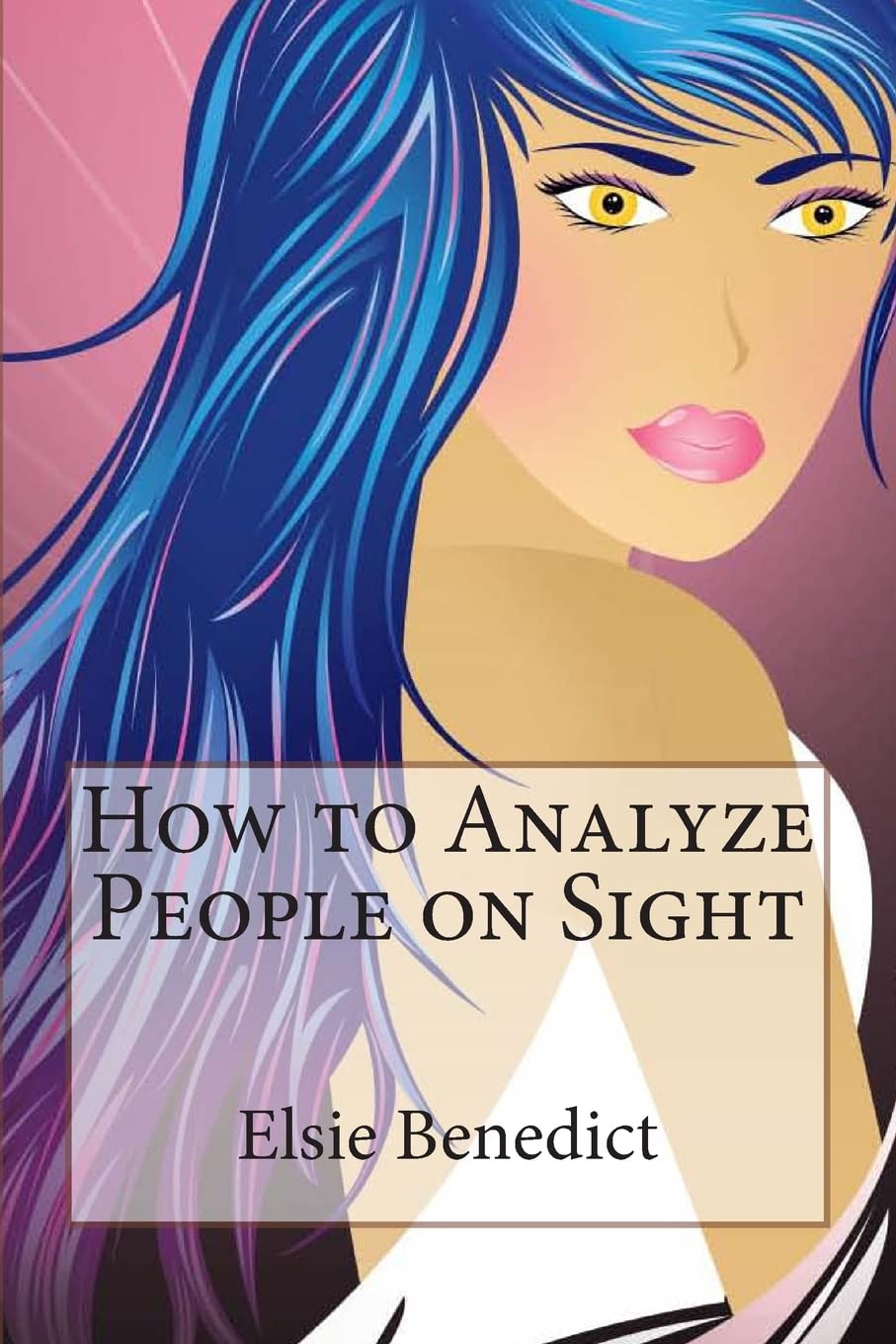 How to Analyze People on Sight