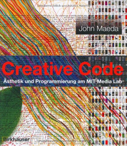 Creative Code: Asthetik Und Programmierung am MIT Media Lab