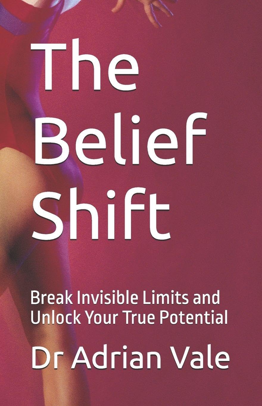 The Belief Shift: Break Invisible Limits and Unlock Your True Potential (The Inner Recode Series)