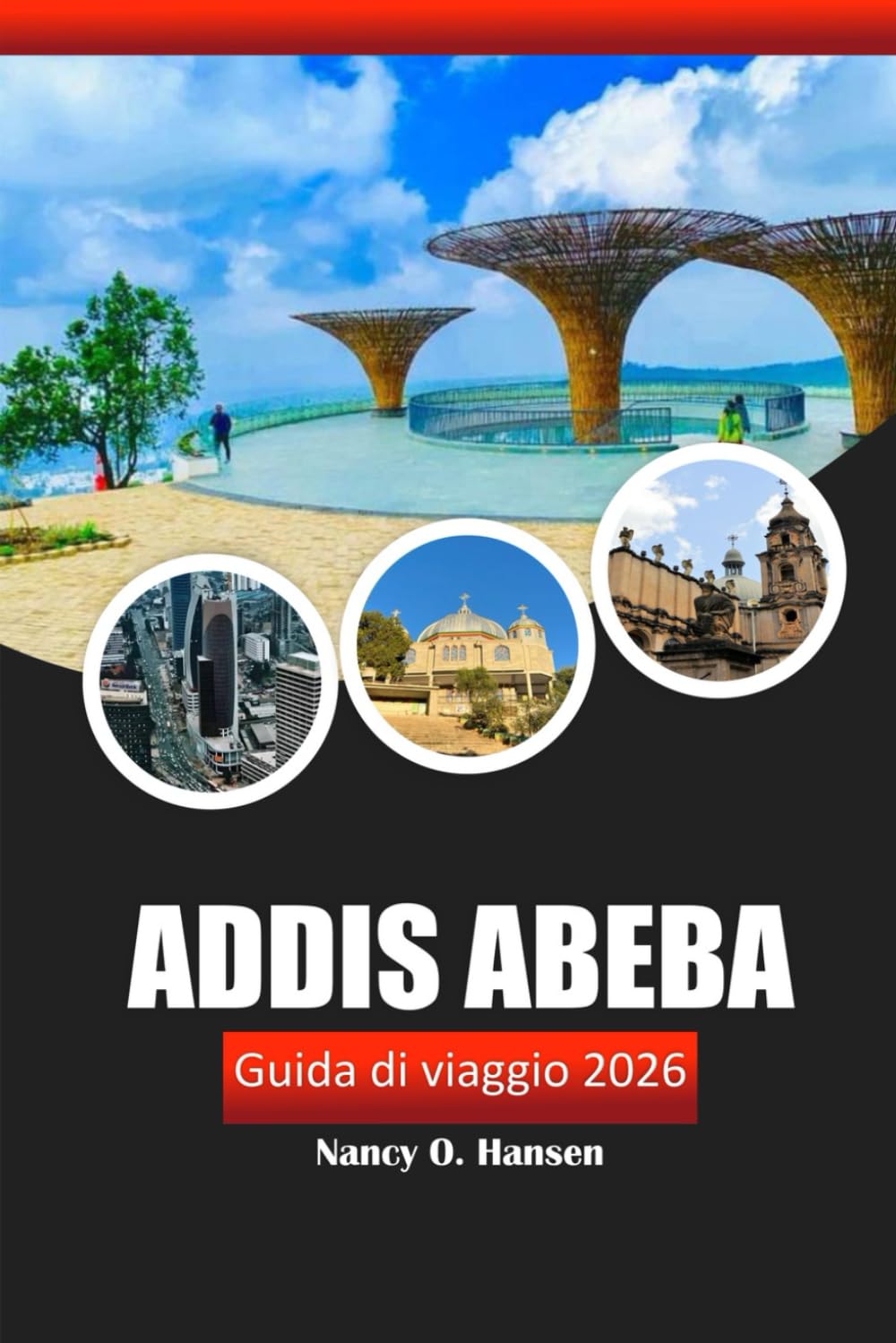 Addis Abeba Guida di viaggio 2026: Scopri la capitale, la cultura, la storia, i luoghi di interesse e i sapori locali dell'Etiopia