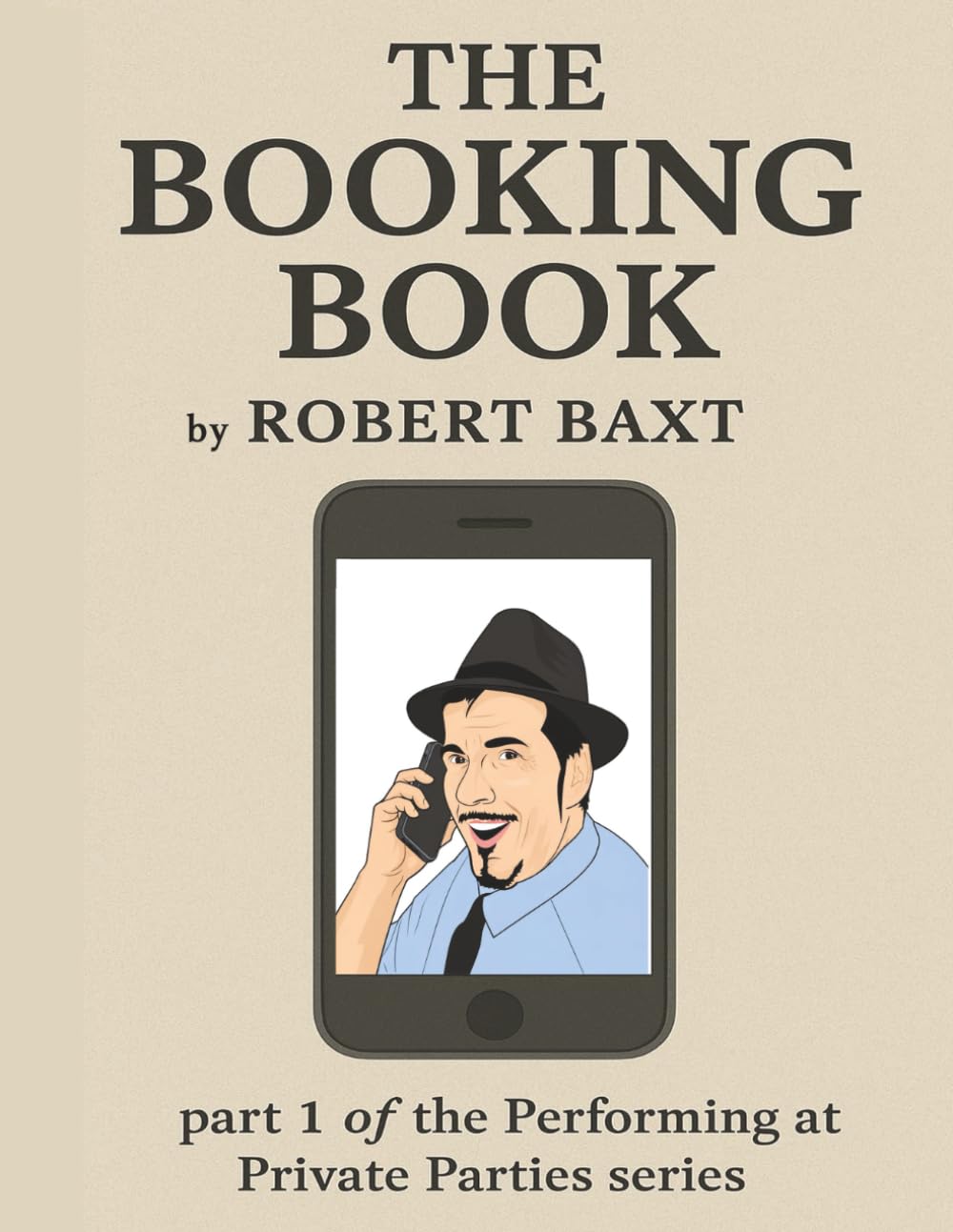 The Booking Book: Part 1 of “The Performing at Private Parties” series