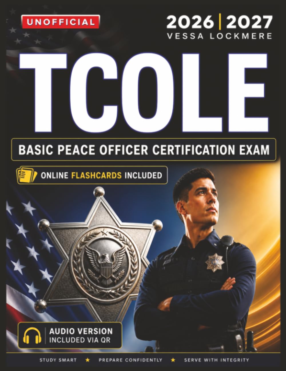 Unofficial TCOLE Basic Peace Officer Certification Exam Prep Book: Comprehensive Review, Realistic Practice Tests, and Step by Step Guidance for Exam Success