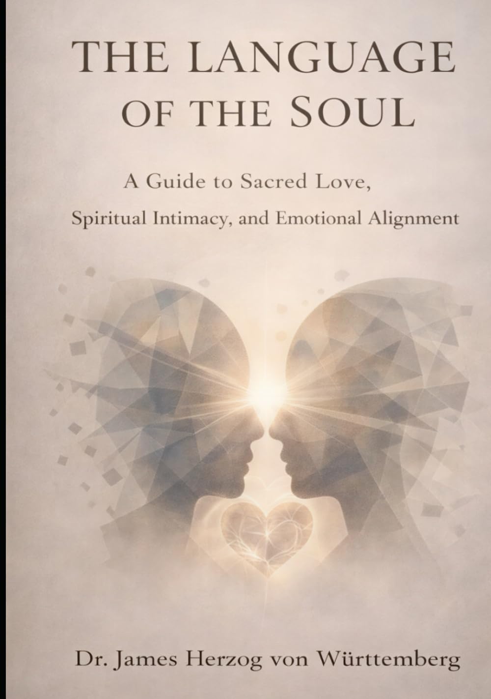AWAKENED- The Language of the Soul: A Guide to Sacred Love, Spiritual Intimacy, and Emotional Alignment