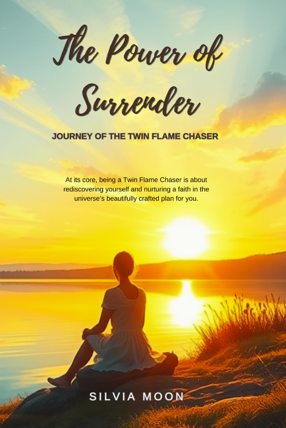 The Power of Surrender: Journey of the Twin Flame Chaser: 5 (Twin Flame Chaser Surrender)