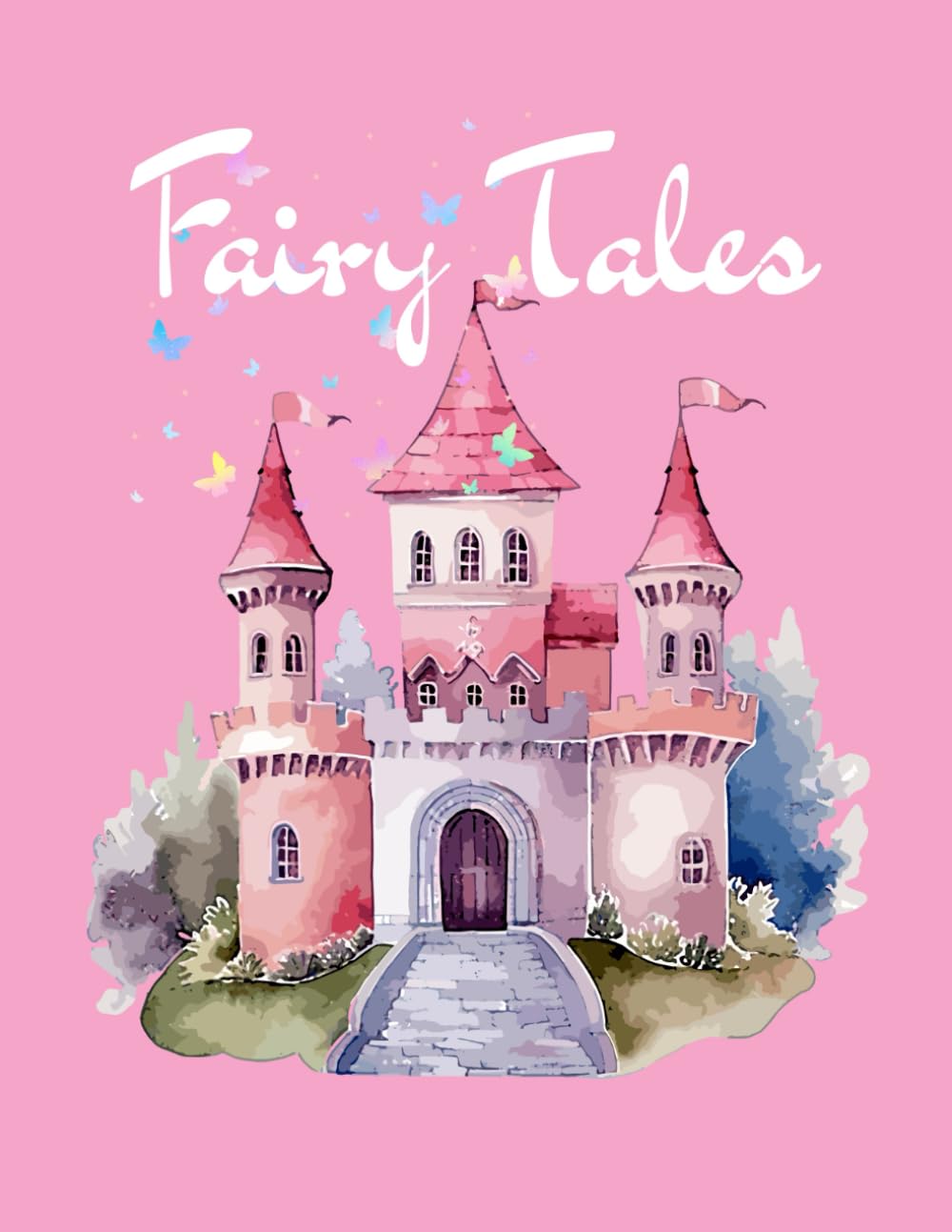 My First Fairytale Coloring Book: Magic Castles, Fairies, and Princesses for Kids.