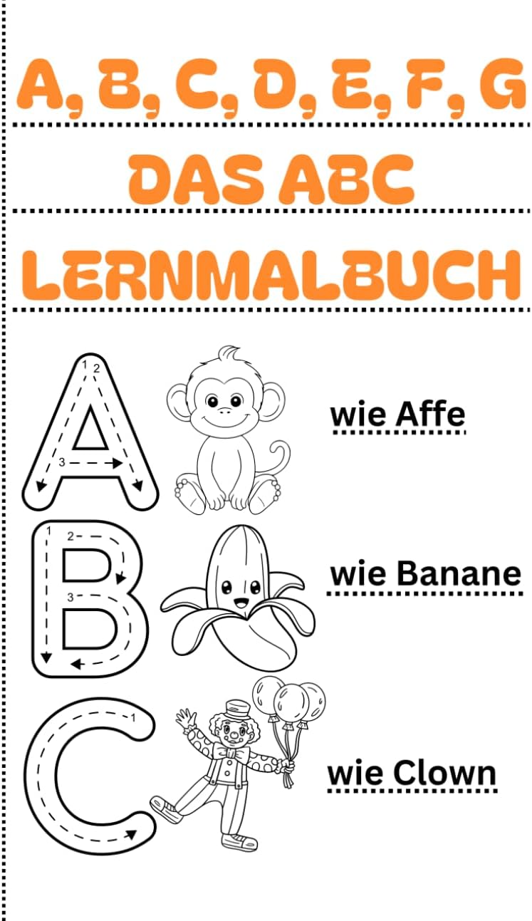 A, B, C, D, E, F, G: DAS ABC-Lernmalbuch