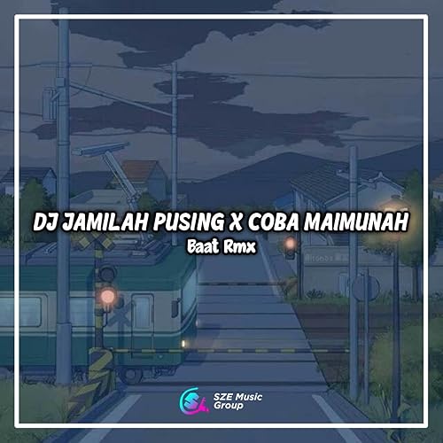 Dj Jamilah Pusing Pusing X Coba Maimunah De Rofikul Hibat Sur Amazon Music Amazon Fr Dj Jamilah Pusing Pusing X Coba Maimunah De Rofikul Hibat Sur Amazon Music Amazon Fr